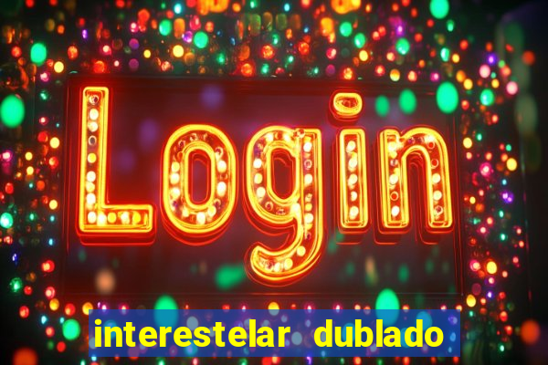 interestelar dublado download mega